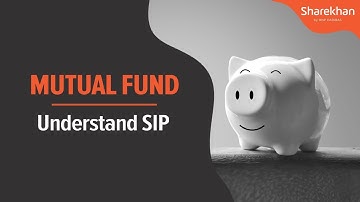 Understanding SIP | SharekhanKar