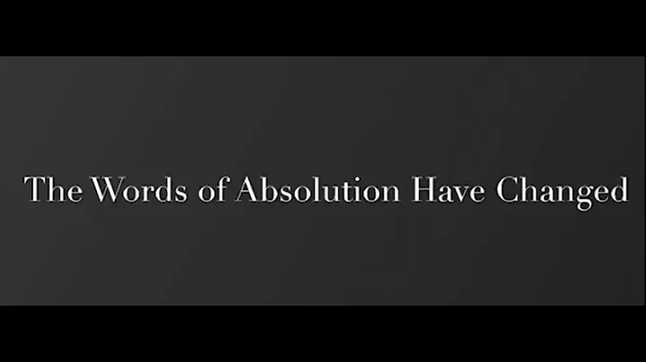 The Words of Absolution Have Changed