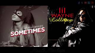 Lollipop Times Mashup (Sometimes by Ariana Grande / Lollipop by Lil Wayne) Resimi
