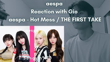 aespa Reaction with Gio aespa - Hot Mess / THE FIRST TAKE
