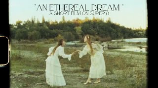 An Ethereal Dream - Super 8 Short Film by Isabella Sewell 167 views 2 months ago 2 minutes, 1 second