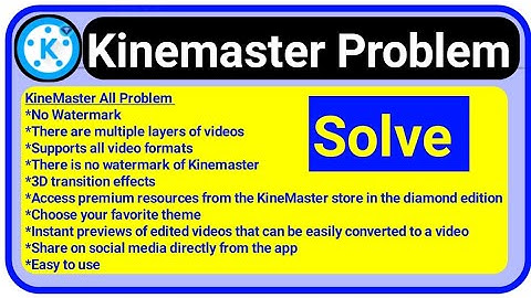 kinemaster all problem solved | How To Solve Kinemaster All Problems Easily