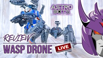 Astro Bots Wasp/Tarantula Drone Livestream Review [Toy Forge](Toy Notch)
