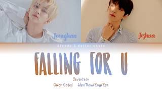 SEVENTEEN [Jeonghan & Joshua] - 'Falling for U'  Lyrics「Color coded|Han|Rom|Eng|Esp」