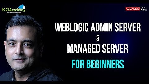 WebLogic Admin Server & Managed Server
