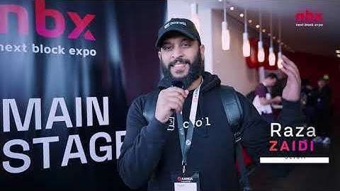 Raza Zaidi about Next Block Expo - Berlin 2023