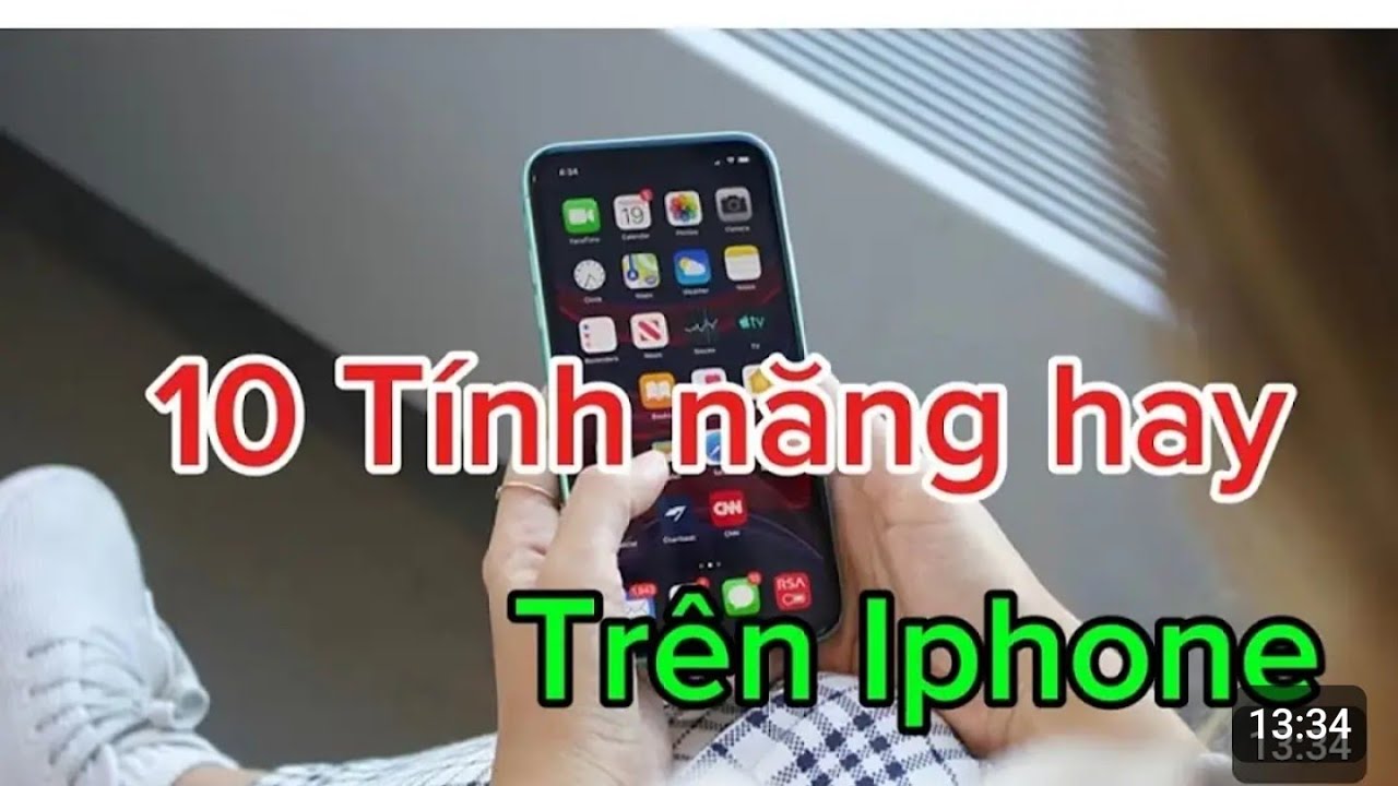 Dùng Iphone bạn nên bật những tính năng này / tính năng hay trên điện thoại Iphone