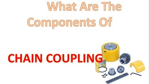 What Are The Components Of Chain Coupling