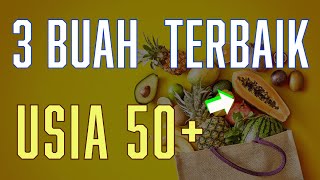 3 buah terbaik untuk usia 50 keatas