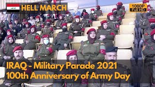 Hell March - Адский марш - Военный парад в Ираке 2021 - 100 лет со дня армии (1080P)