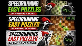 Woodpecker method easy puzzles speedrun