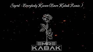 Sigrid - Everybody Knows (Emre Kabak Remix) Resimi