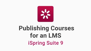 Publishing Courses for an LMS