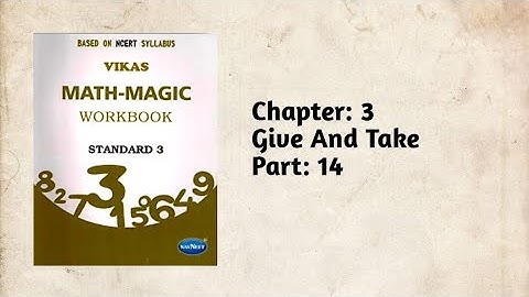 Std-3 Maths | Ch:3 Give And Take | Part 14 | Vikas Workbook Solution | Math-Magic | Ncert