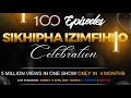 SIKHIPHA IZIMFIHLO | 100 EPISODES CELEBRATION | LIVE: 14 April 2024
