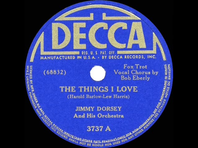 The Things I Love About などまとめて 1941 HITS ARCHIVE: The Things I Love - Jimmy Dorsey (Bob Eberly