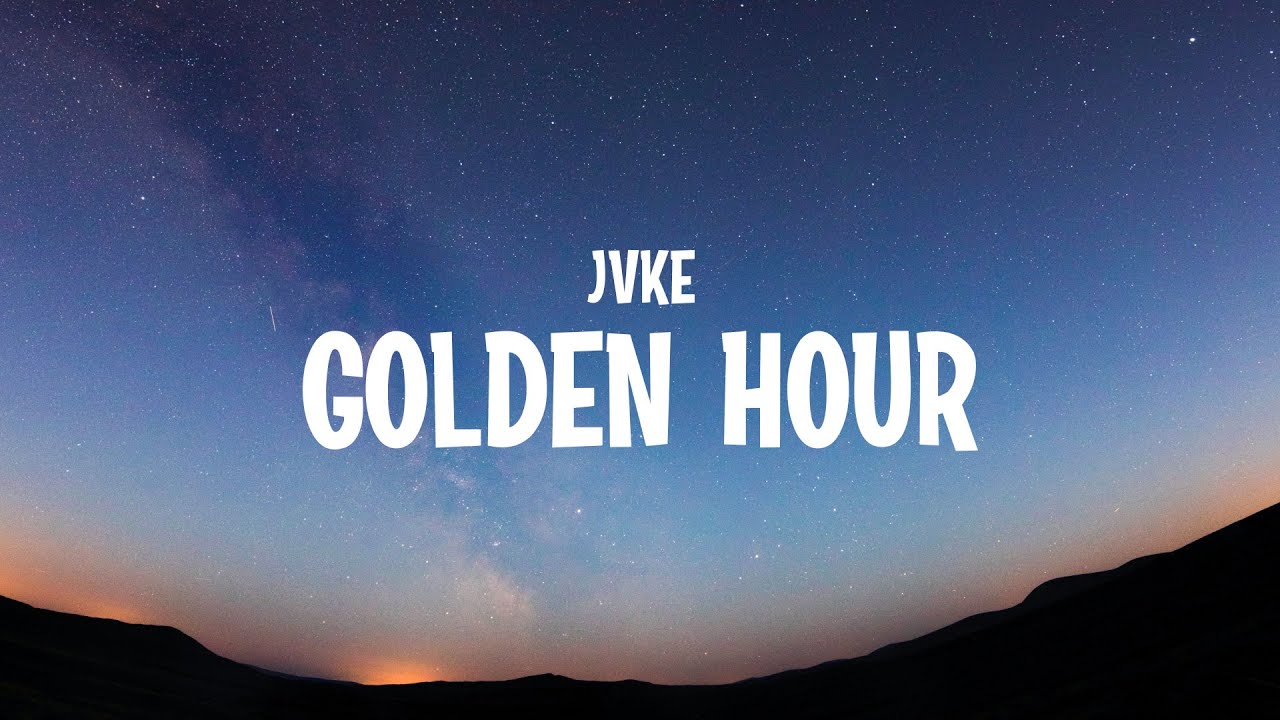 Golden hour песня. Jvke Golden hour Lyrics. Golden hour jvke текст.