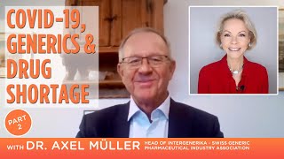 Covid-19, Generics & Drug Shortage - Part 2: With Dr. Axel Müller - Intergenerika Switzerland