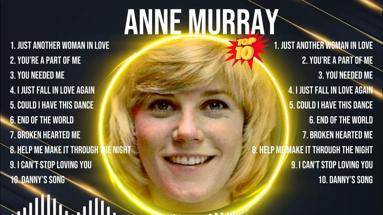 Anne Murray Greatest Hits ~ Top 10 Best Songs To Listen in 2024 Anne Murray Greatest Hits ~ Top 10 Best Songs To Listen in 2024