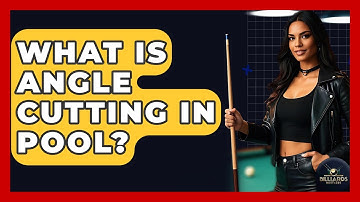 What Is Angle Cutting In Pool? - Billiards Hustlers