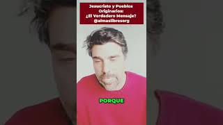 Jesucristo y Pueblos Originarios: ¿El Verdadero Mensaje? @almaslibresorg #shorts