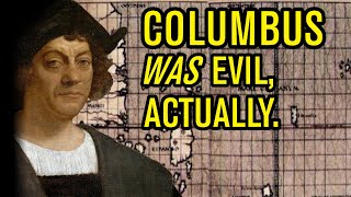 The Truth About Columbus - Knowing Better Refuted | BadEmpanada