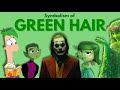 The Symbolism Of Green Hair