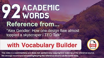 92 Academic Words Ref from "Alex Gendler: How one design flaw almost toppled a skyscraper, TED Talk"