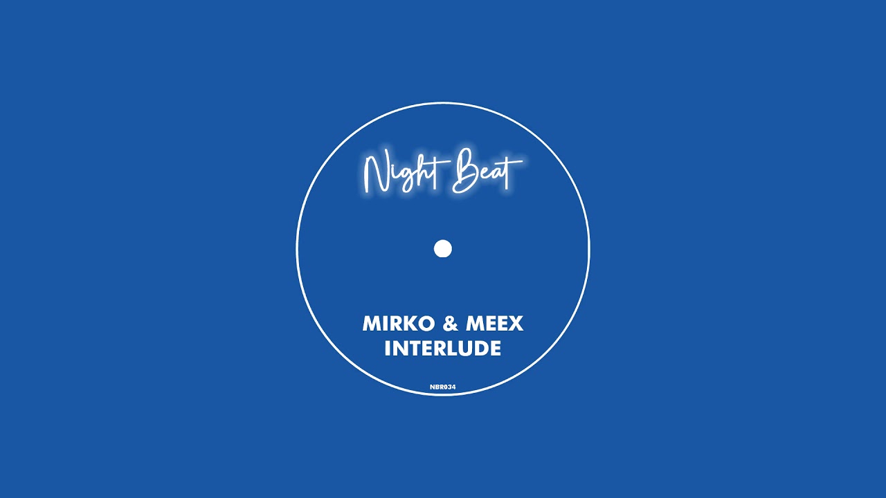 Mirko & Meex - Interlude (Original Mix)
