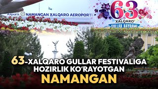 63-xalqaro gullar festivaliga hozirlik koʻrayotgan Namangan