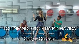 Coreografia Tô Limpando Você da Minha Vida - Avine Vinny e Solange Almeida |  CIA QUE QUE ISSO