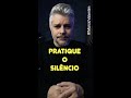 PRATIQUE O SILÊNCIO #shorts