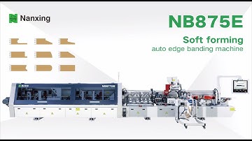 Nanxing Edge Banding Machine for Soft Forming NB875E