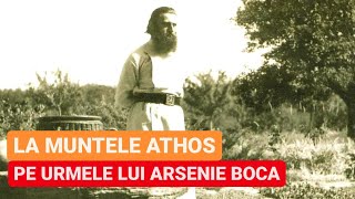 Pe urmele lui ARSENIE BOCA la MUNTELE ATHOS, Schitul PRODROMUL și Mănăstirea IVIRU