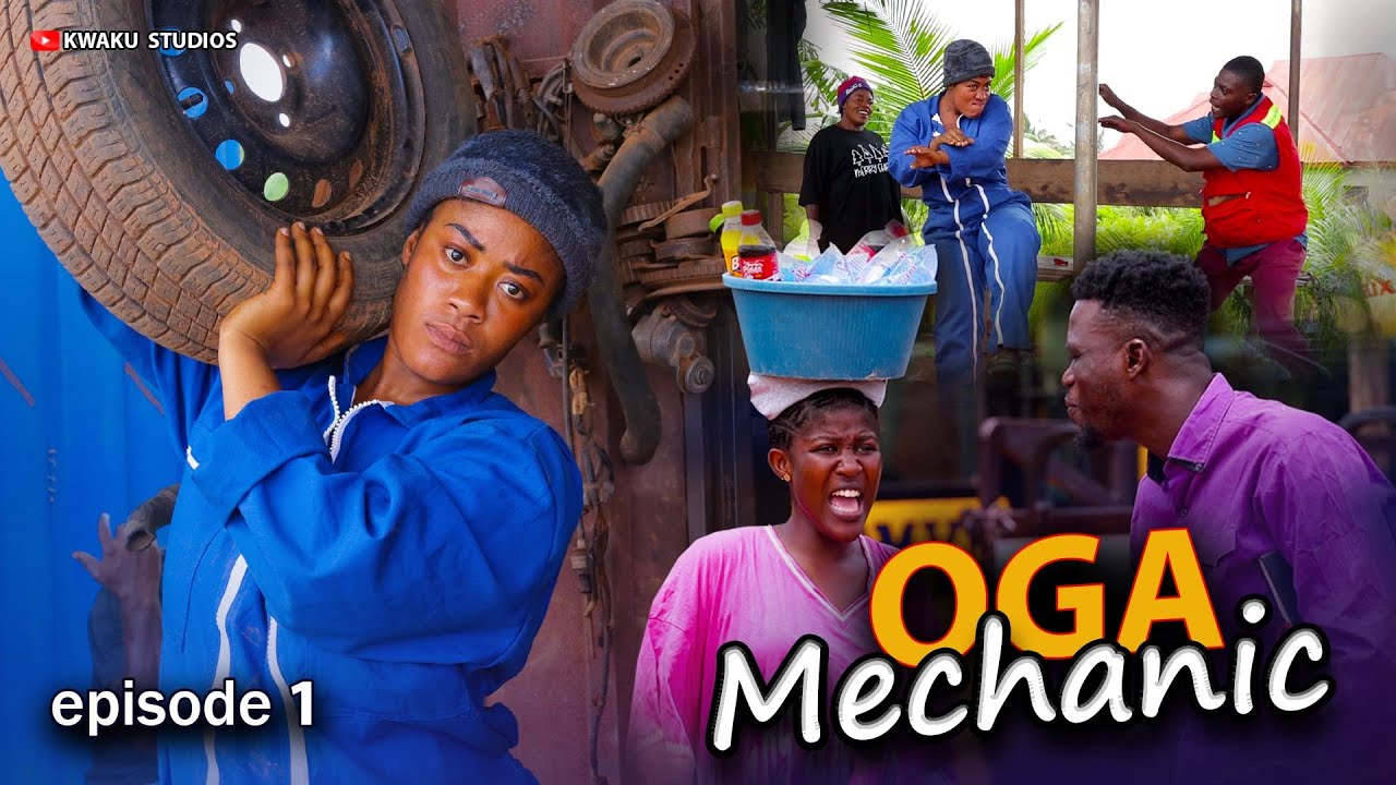 🔧 OGA MECHANIC Episode 1 Wofa Adwuma 🔧 Trouble At The Shop ft Awurama x Atadwe x Mama Kali x Maxzy