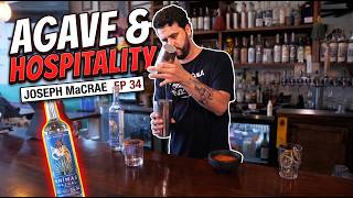 Agave Passion and Hospitality with Joseph MacRae at La Nacional in Chula Vista EP 34