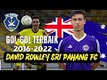 Gol terbaik dari david rowley sri pahang fcpemain sri pahang fc 2023