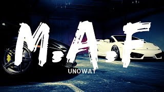 UNOWAY - M.A.F  [No Copyright ► Rap]