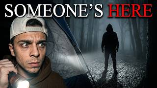 My TERRIFYING Camping Trip - The Most Scared Ive Ever Been While Camping | Someone Is Here!