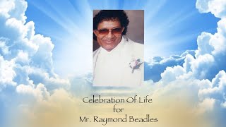 Celebration of Life for Mr. Raymond Beadles