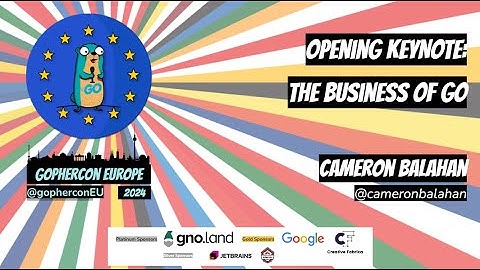 GopherCon Europe 2024: Cameron Balahan - The Business of Go