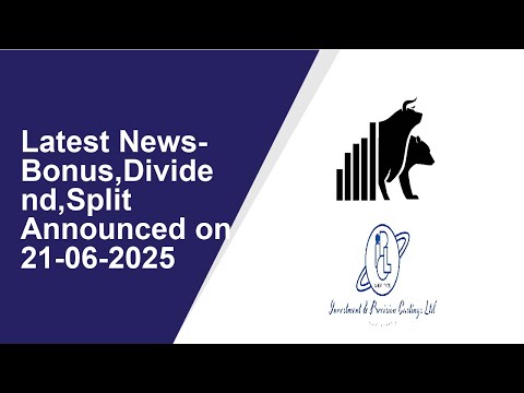 Latest News-Bonus,Dividend,Split Announced