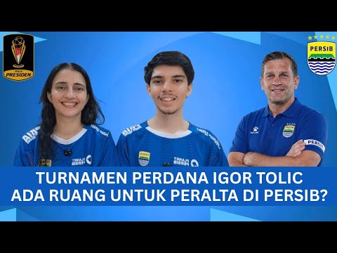 PERSIB AKAN SEGERA MAIN DI PIALA PRESIDEN, MASIH ADA RUANG UNTUK PERALTA?