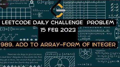 989. Add to Array-Form of Integer || 15th FEB