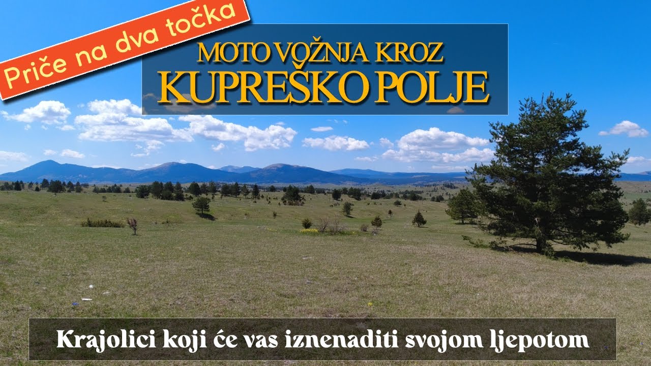 Moto vožnja kroz Kupreško polje - krajolici koji će vas iznenaditi svojom ljepotom