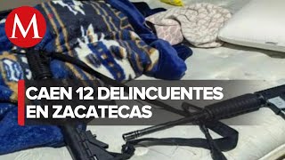 En Zacatecas detienen a 12 integrantes del crimen organizado
