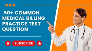 50+ Common Medical Billing Practice Test Questions