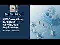 CI/CD workflow for Fabric – Release and Continuous Delivery (CD)