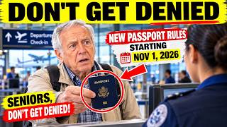 Full Flying After 70 New Passport Rules for November 1, 2026 — Seniors, Don’t Get DENIED! Update