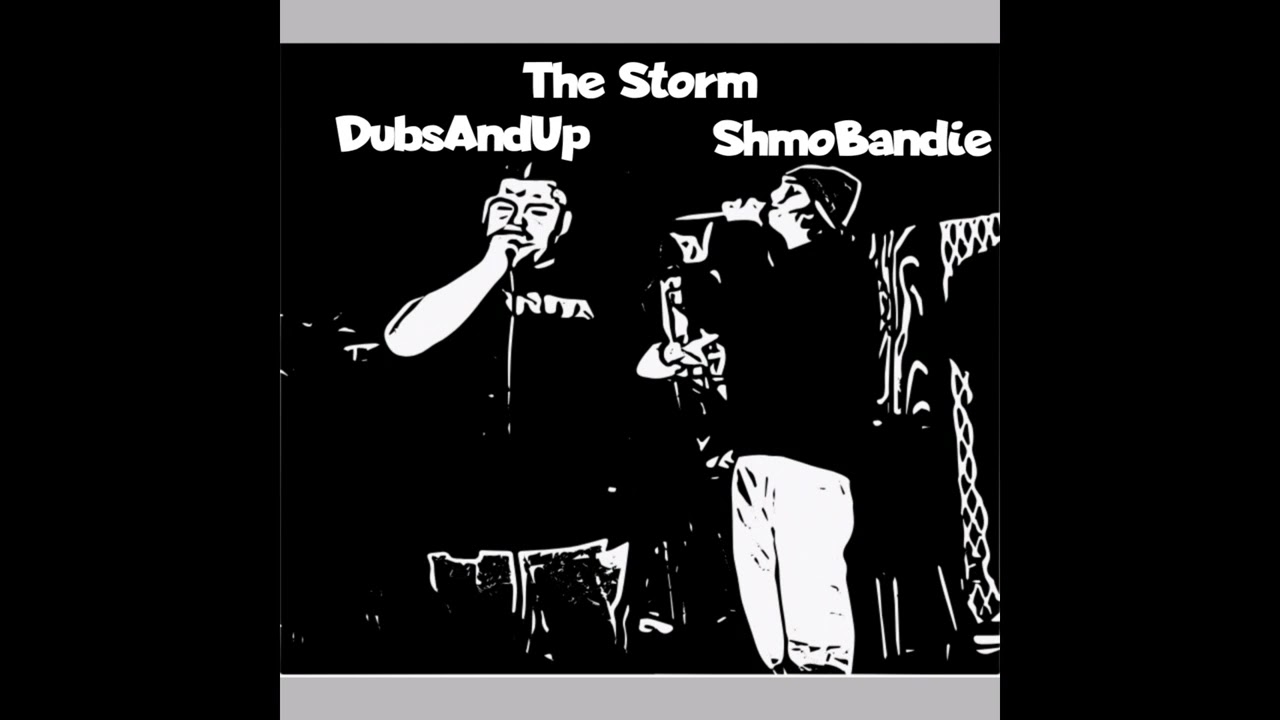 DubsAndUp X ShmoBandie - The Storm -